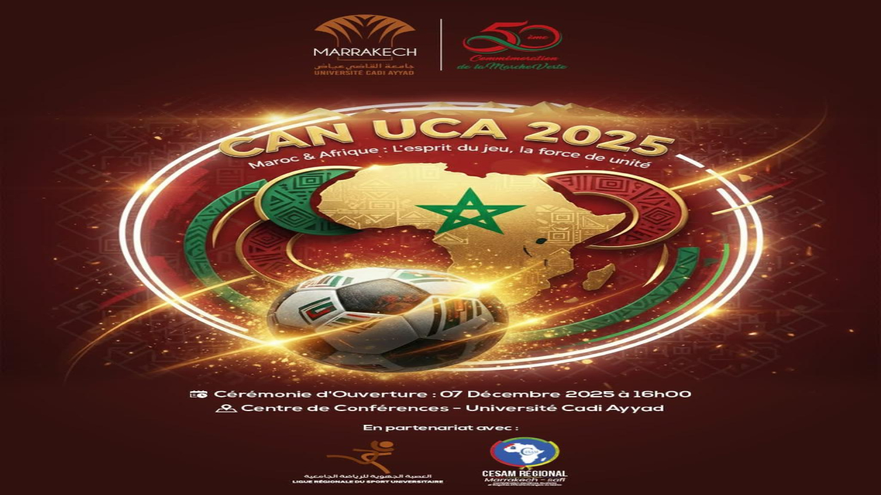 جامعة القاضي عياض مراكش تنظم النسخة الأولى من كأس أمم إفريقيا الجامعية لكرة القدم CAN – UCA 2025